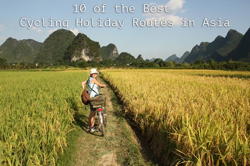 10 of the Best Cycling Holiday Routes in Asia