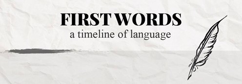 First Words: A Timeline of Language